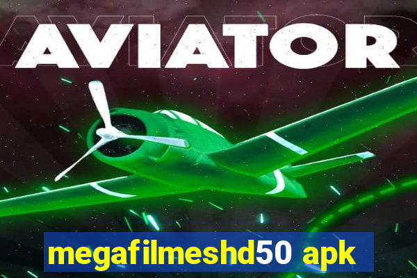 megafilmeshd50 apk